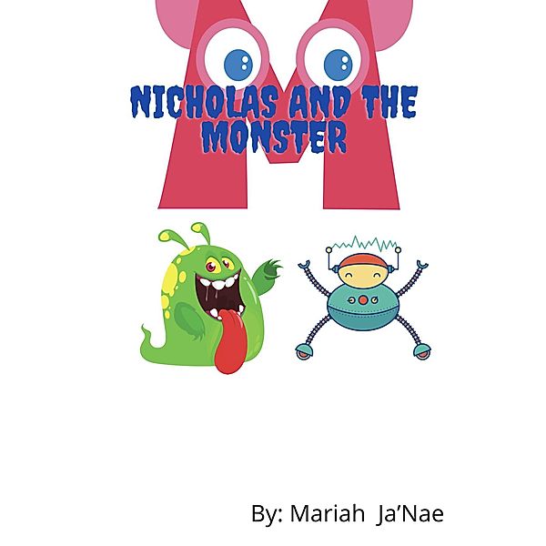 Nicholas and the Monster, Mariah Ja'Nae
