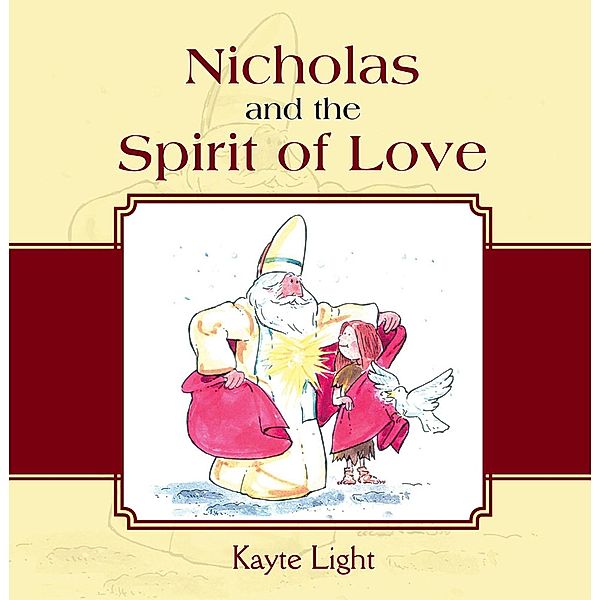 Nicholas and the Spirit of Love / Inspiring Voices, Kayte Light