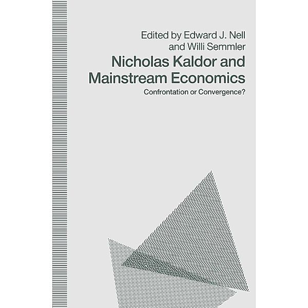 Nicholas Kaldor and Mainstream Economics, Edward J. Nell, Willi Semmler