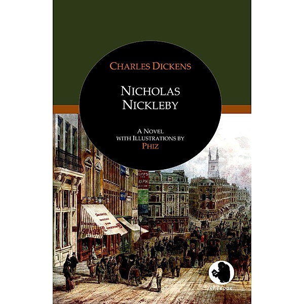 Nicholas Nickleby / ApeBook Classics Bd.0039, Charles Dickens