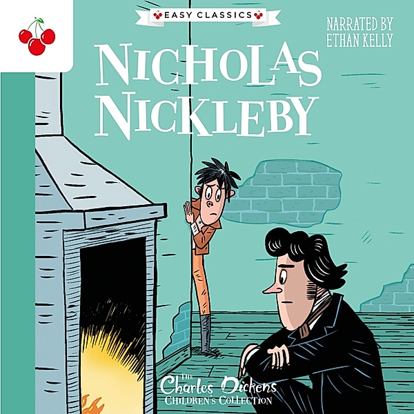 Nicholas Nickleby - The Charles Dickens Children's Collection (Easy Classics), Charles Dickens