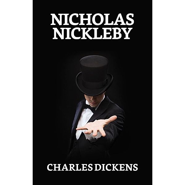Nicholas Nickleby / True Sign Publishing House, Charles Dickens