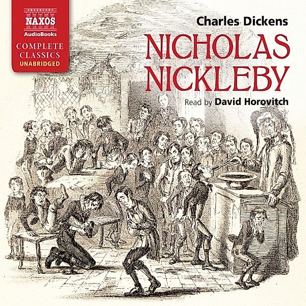 Nicholas Nickleby (Unabridged), Charles Dickens