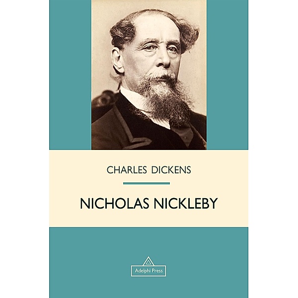 Nicholas Nickleby / Victorian Epic, Charles Dickens