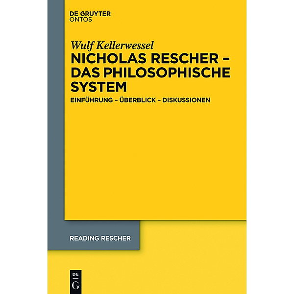 Nicholas Rescher - das philosophische System, Wulf Kellerwessel