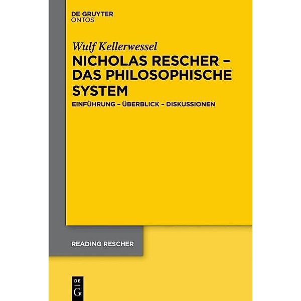 Nicholas Rescher - das philosophische System / Reading Rescher Bd.5, Wulf Kellerwessel
