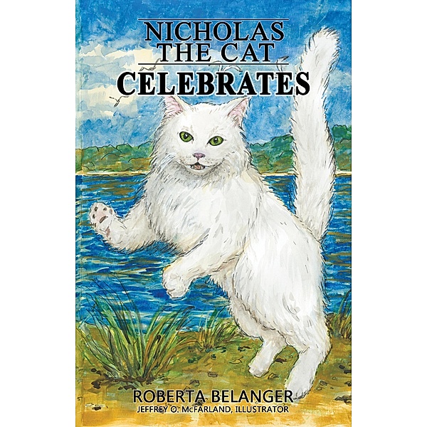Nicholas the Cat Celebrates / Nicholas the Cat, Roberta Belanger