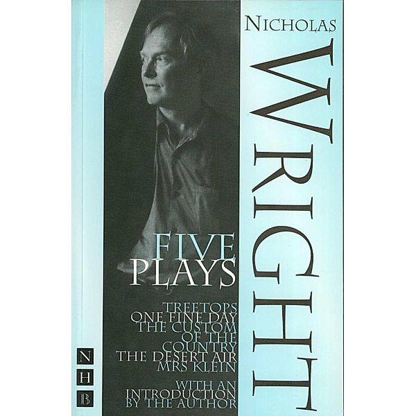 Nicholas Wright: Five Plays (NHB Modern Plays), Nicholas Wright