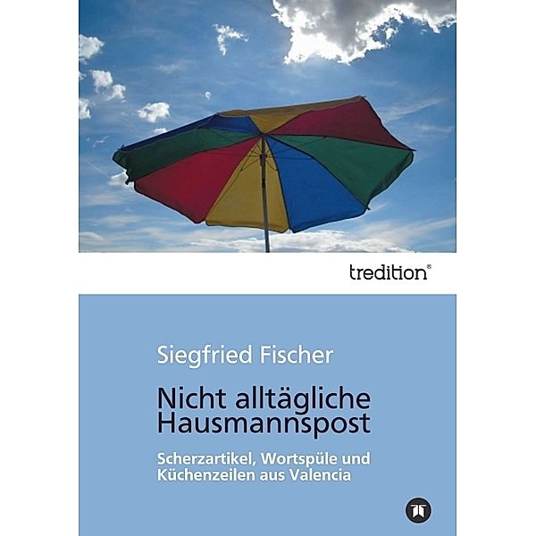 Nicht alltägliche Hausmannspost, Siegfried Fischer