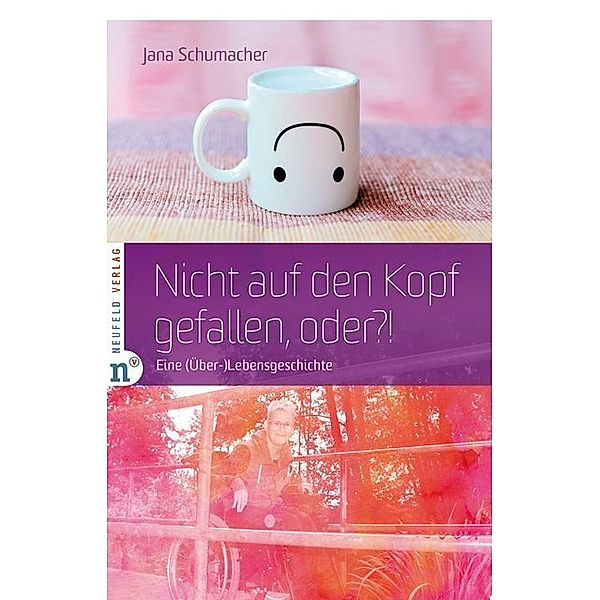 Nicht auf den Kopf gefallen, oder?!, Jana Schumacher