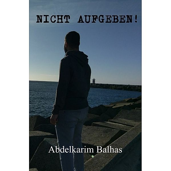 Nicht aufgeben!, Abdelkarim Balhas