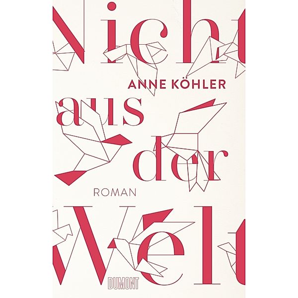 Nicht aus der Welt, Anne Köhler