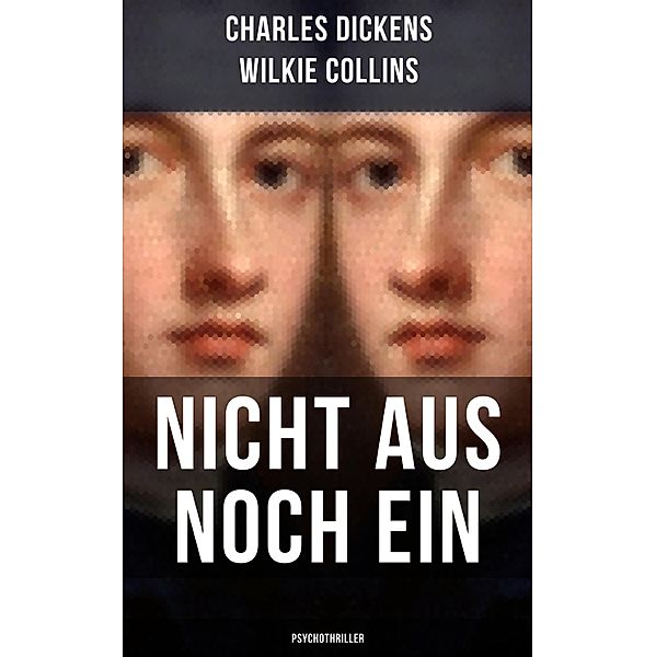 Nicht aus noch ein (Psychothriller), Charles Dickens, Wilkie Collins