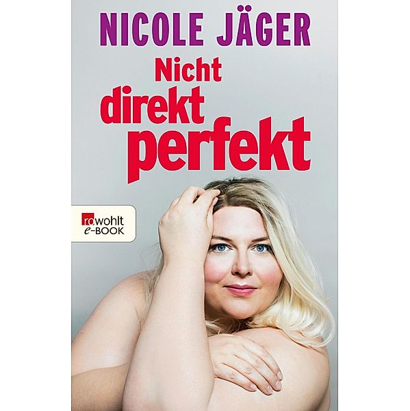 Nicht direkt perfekt, Nicole Jäger