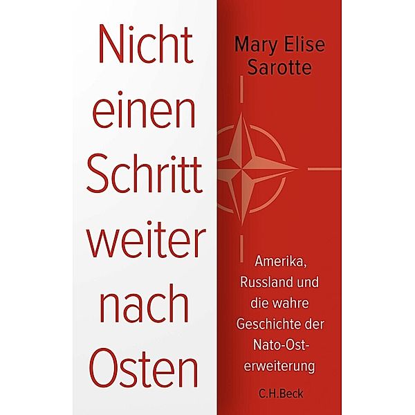 Nicht einen Schritt weiter nach Osten, Mary E. Sarotte