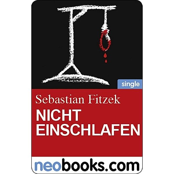 Nicht einschlafen (neobooks Single), Sebastian Fitzek