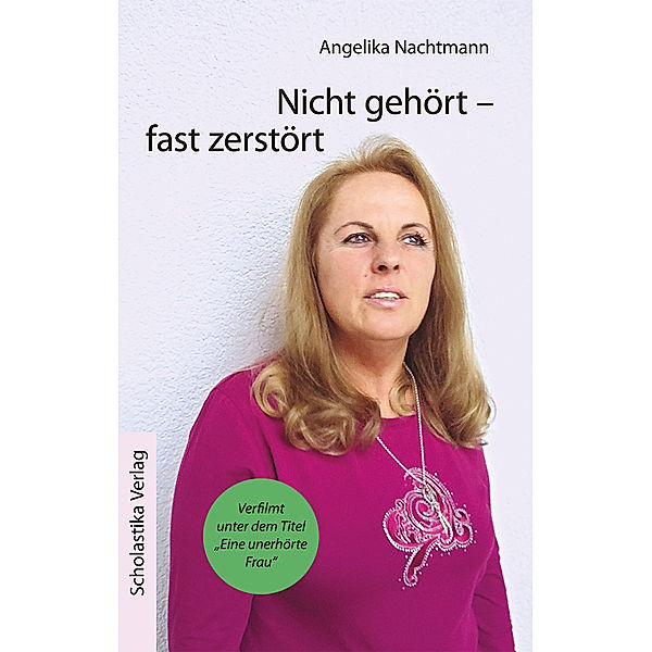 Nicht gehört - fast zerstört, Angelika Nachtmann