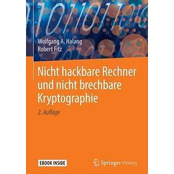 Nicht hackbare Rechner und nicht brechbare Kryptographie, m. 1 Buch, m. 1 E-Book, Wolfgang A. Halang, Robert Fitz