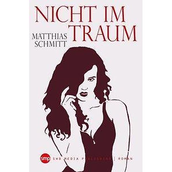 Nicht im Traum, Matthias Schmitt