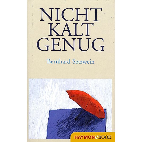 Nicht kalt genug, Bernhard Setzwein