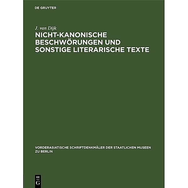 Nicht-kanonische Beschwörungen und sonstige literarische Texte, J. van Dijk