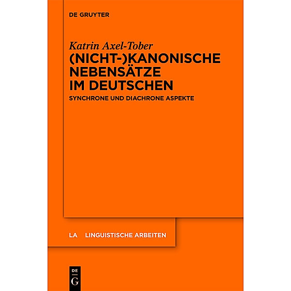 (Nicht-)Kanonische Nebensätze im Deutschen, Katrin Axel-Tober