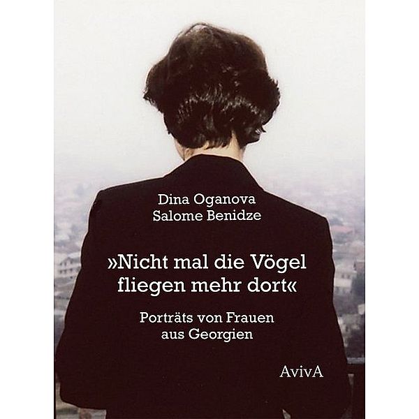 Nicht mal die Vögel fliegen mehr dort, Salome Benidze