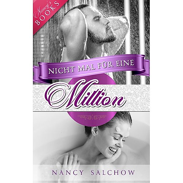 Nicht mal für eine Million / Nancys Ostsee-Liebesromane Bd.4, Nancy Salchow