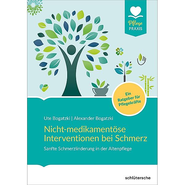 Nicht-medikamentöse Interventionen bei Schmerz, Alexander Bogatzki, Ute Bogatzki