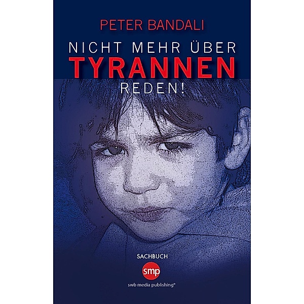 Nicht mehr über Tyrannen reden!, Peter Bandali