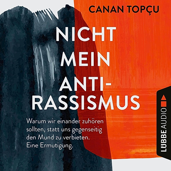 Nicht mein Antirassismus, Canan Topçu