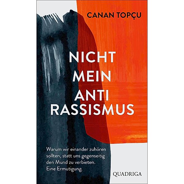 Nicht mein Antirassismus / Quadriga digital ebook, Canan Topçu