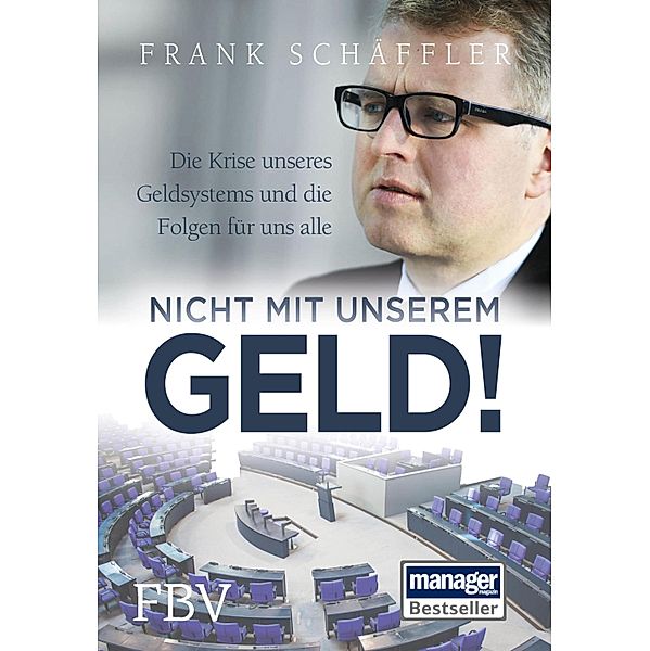 Nicht mit unserem Geld!, Frank Schäffler