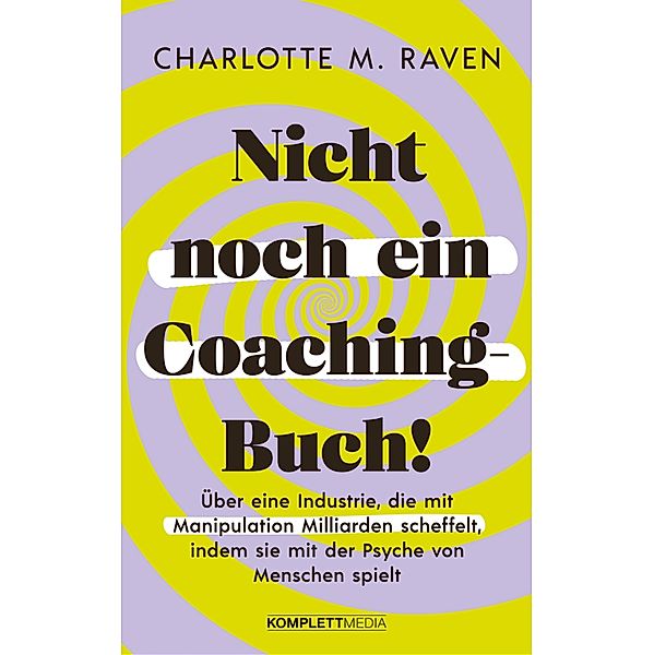 Nicht noch ein Coaching-Buch!, Charlotte M. Raven