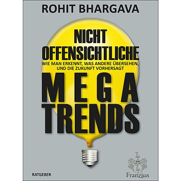 Nicht offensichtliche MEGATRENDS, Rohit Bhargava