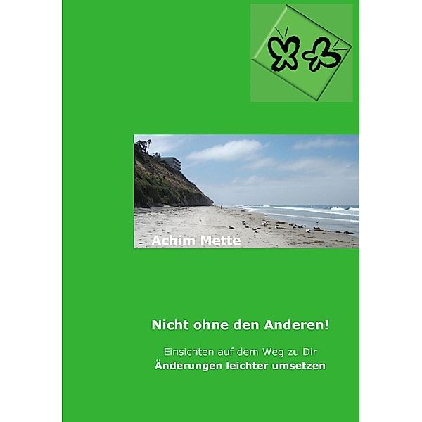 Nicht ohne den Anderen!, Achim Mette