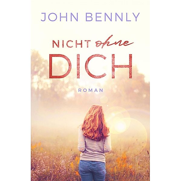 Nicht ohne Dich, John Bennly