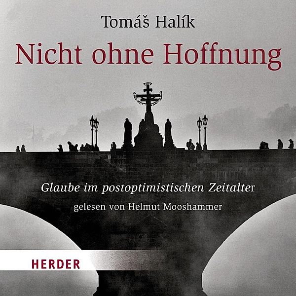 Nicht ohne Hoffnung, 1 Audio-CD, Tomás Halík