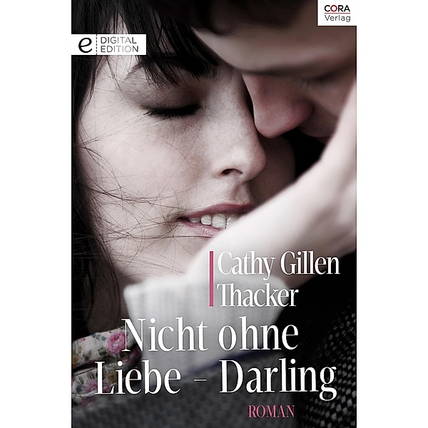 Nicht ohne Liebe - Darling, Cathy Gillen Thacker