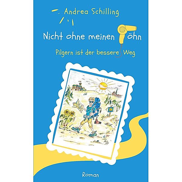 Nicht ohne meinen Föhn, Andrea Schilling