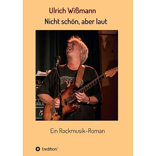 Nicht schön, aber laut, Ulrich Wißmann