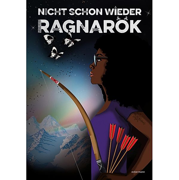 Nicht schon wieder Ragnarök / Die Schwarze Träumerin Bd.1, Patricia Eckermann