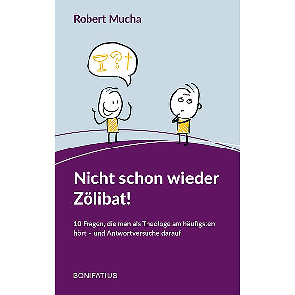 Nicht schon wieder Zölibat!, Robert Mucha