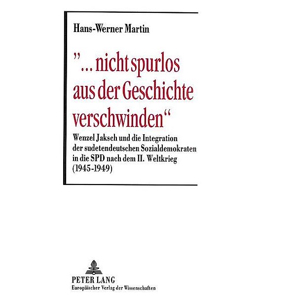 ... nicht spurlos aus der Geschichte verschwinden, Hans-Werner Martin