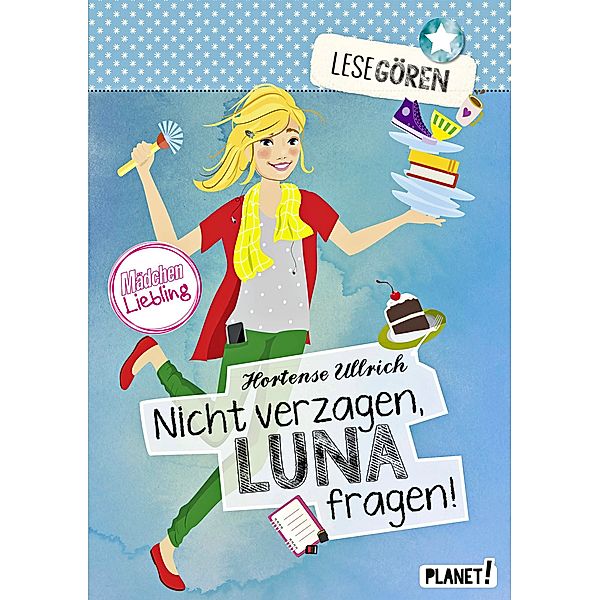 Nicht verzagen, Luna fragen!, Hortense Ullrich