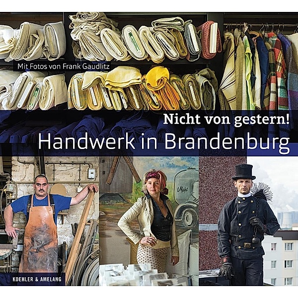 Nicht von gestern! Handwerk in Brandenburg
