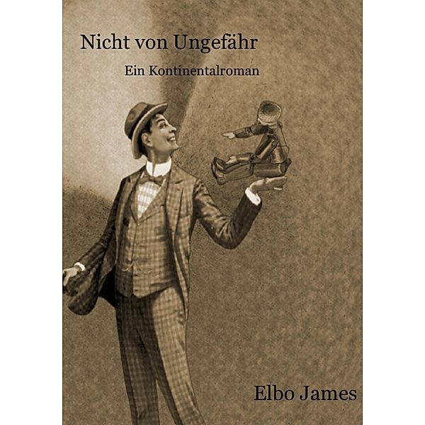 Nicht von Ungefähr, Elbo James