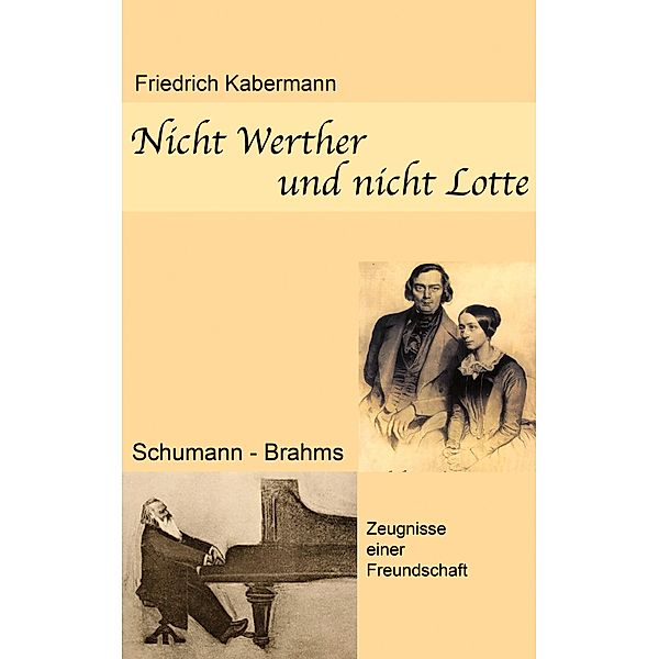 Nicht Werther und nicht Lotte, Friedrich Kabermann