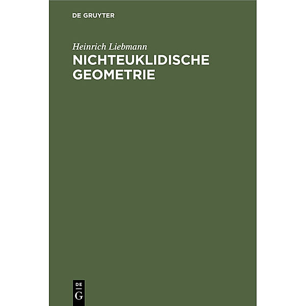 Nichteuklidische Geometrie, Heinrich Liebmann