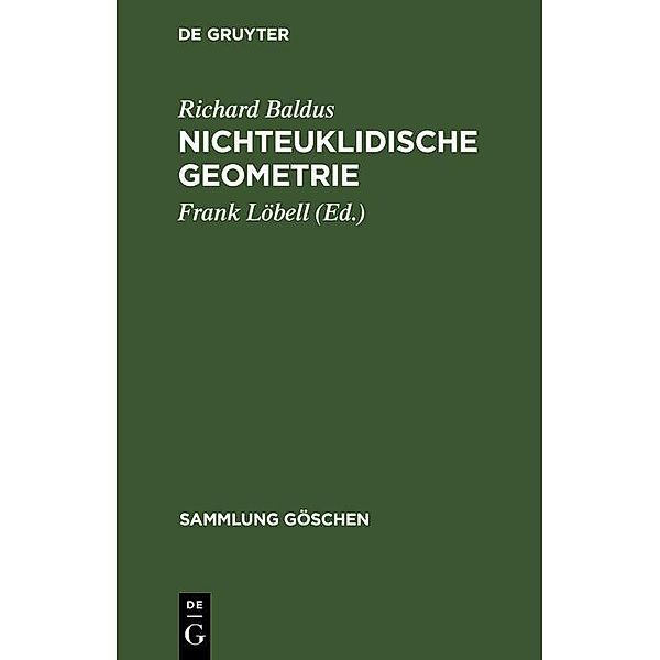 Nichteuklidische Geometrie / Sammlung Göschen Bd.970, Richard Baldus
